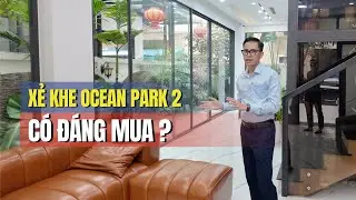Căn Xẻ Khe Vinhomes Ocean Park 2 Có Đáng Mua Để Ở Không? Nghĩa Vinhomes