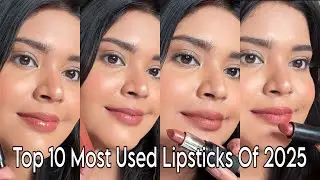Top 10 Most Used Lipsticks of 2025| all Under 300rs | #lipstickshade #brownlipstick #lipstickswatch