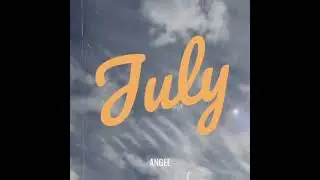ANGEL - July