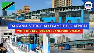 Is TANZANIA Having The BEST Transport System In Africa | DAR ES SALAAM BRT System 2024 🇹🇿