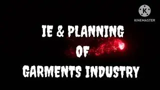 Intro Video |Garments Work | Ie & Planning of garments| Folder making