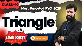 TRIANGLES ONE SHOT | MOST REPEATED PYQ FOR 2025 | Class 10th | Chapter :- 6 | THE MARKER