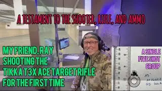 Рэй Э. Первый опыт стрельбы из винтовки Tikka T3X Target, стрельба группой .43