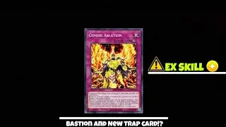 Yugioh Duel Links FIRST Time! Bastion use's New Trap EX Skill Gemini Ablation!