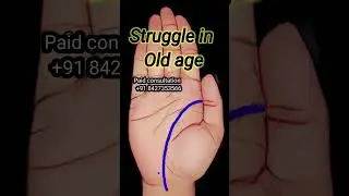 Struggle in old age  #palmistry #astrology #palmreading #fortunetelling #analysis