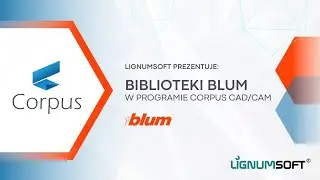 Nowe biblioteki BLUM w programie Corpus CAD/CAM