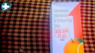 ADD APP PLUS cyproheptadine, Hydrochloride, Tricholine, Citrate Syrup by Sweet Medicine Health Tips