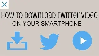 How to Download Twitter Videos on your Smartphone - Technical BakBak
