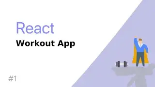 Build a Workout Diary App with React #1 | Getting started