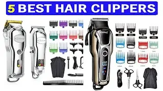 New Best Hair Clipper | Top 5 Best Hair Clipper 2025