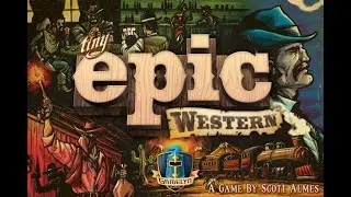 Unboxing &kappa;&alpha;&iota; &epsilon;&nu;&tau;&upsilon;&pi;ώ&sigma;&epsilon;&iota;&sigmaf; &alpha;&pi;ό &tau;&omicron; Tiny Epic Western