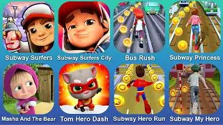 Subway Surfers,Subway Surfers City,Bus Rush,Subway Princess,Masha And The Bear,Tom Hero,Subway Hero