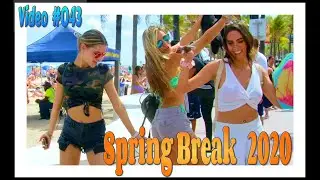 Spring Break 2020 / Fort Lauderdale Beach / Video #043