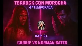 👻 Terrock con Morocha &ndash; 4&ordf; Temporada | Cap. 61: Carrie vs Norman Bates 🩸