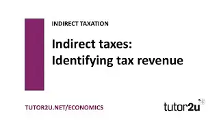 Indirect Taxes - Identifying Tax Revenue | Economics Revision