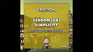 SEDDON (UK) - Simplicity (Covalent (UK) Remix)