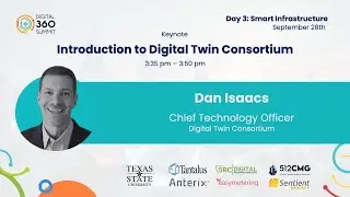 Introduction to Digital Twin Consortium - Dan Isaacs