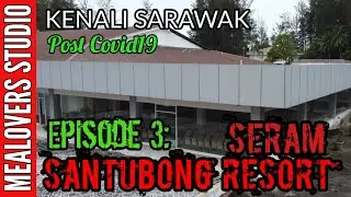 Ep3: Santubong Resort Yang Menyeramkan, Dahlah Sunyi, Sepi Pulak tu...