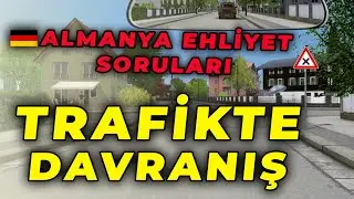Trafikte Davranış | Sınav Tavsiyeleri | Almanya Ehliyet Soruları Türkçe 2026 | Berlin Listesi