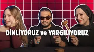 DİNLİYORUZ & YARGILIYORUZ!