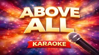 🎵 Above All &ndash; Karaoke with Lyrics | Classic Worship Song 🎤