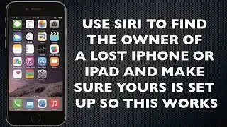 How to Use Siri To Find the Owner of a Lost iPhone or iPad