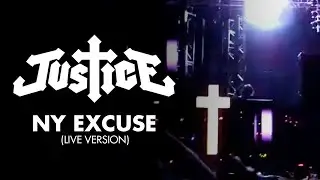 Justice - NY Excuse (Live Version) [HQ Audio]