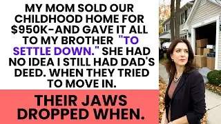 Mom Sold Our Home for $950K—She Had No Idea I Still Had Dad’s Deed