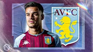 COUTINHO - Welcome to Villa - Magical Goals, Skills & Assists - 2021/22
