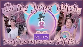 Ep. 179🔮 Daily Divinations & Self-Care: Oracle, Tarot & Witchy Wisdom! ✨