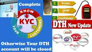DTH KYC क्या है? जाने सारी Process Step by Step. क्यों KYC करवाना जरूरी हैं। नही किया तो क्या होगा।