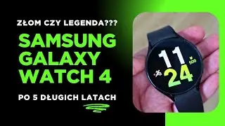 Samsung Galaxy Watch 4 po 5 latach użytkowania. DŁUGOTERMINOWA RECENZJA. 