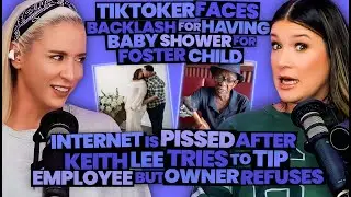 Influencer Gets Backlash For Baby Shower for Foster Child + Keith Lee Exposes Restaurant Owner (308)