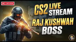 Counter strike 2 | Day 64 | chill live Stream | Raj kushwah boss | #s1mple #m0nesy #donk