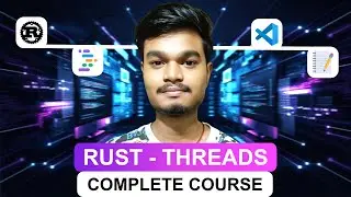 Rust Complete Course: Threads | #59