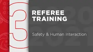 VRC Change Up - Referee Training - Chapter 3: Safety and Human Interaction
