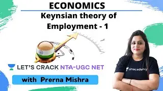 Keynsian theory of Employment - 1 | Economics | NTA UGC NET | Prerna Mishra