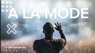 A LA MODE ( FAHRIL RAHMAN EDIT )