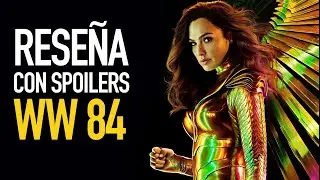 Reseña con spoilers Wonder Woman 1984