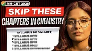 Most IMPORTANT HIGH WEIGHTAGE CHAPTERS IN CHEMISTRY TO GET 99%ILE in MHT CET 2026