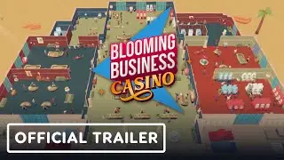 Blooming Business: Casino - Official Gameplay Trailer | Summer of Gaming 2021
