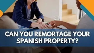 NEW! Remortgages for Non-Residents in Spain