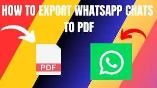 How to Export WhatsApp Chat To PDF