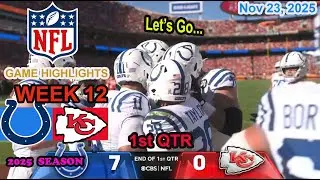 Kansas City Chiefs vs Indianapolis Colts Week 12 Game 1st  QTR  Highlights NFL  Nov 23, 2025