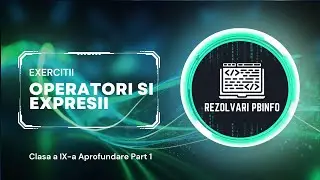 REZOLVARE Pbinfo [C++] || Exercitii (10) Operatori si Expresii (Part 1)