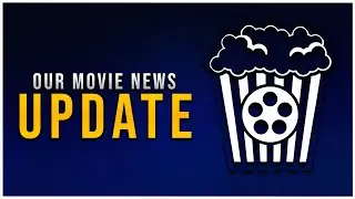Our Movie News Channel Update