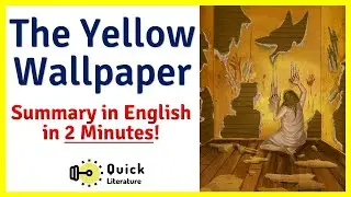 The Yellow Wallpaper | Short Summary | Charlotte Perkins Gilman | Literature NET English 2021