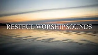 Deep Soaking Worship Instrumental Prayer Music | Calm Devotional Worship Atmosphere