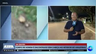 Em Envira, interior do Amazonas homem é decapitado 