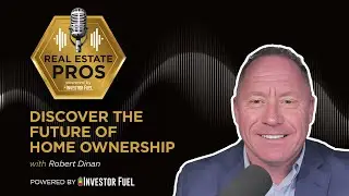 Discover the Future of Home Ownership with Realtor Robert Dinan
